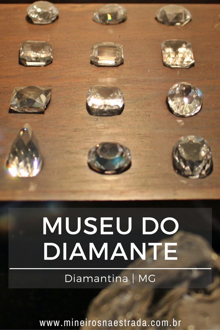 O Museu do Diamante, em Diamantina, poderia ser chamado de Arquivo Histórico, pois fala muito mais do que só sobre garimpo.