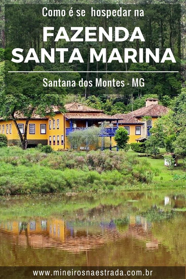 Hotel Fazenda Santa Marina, em Minas Gerais,uma fazenda do século XVIII.