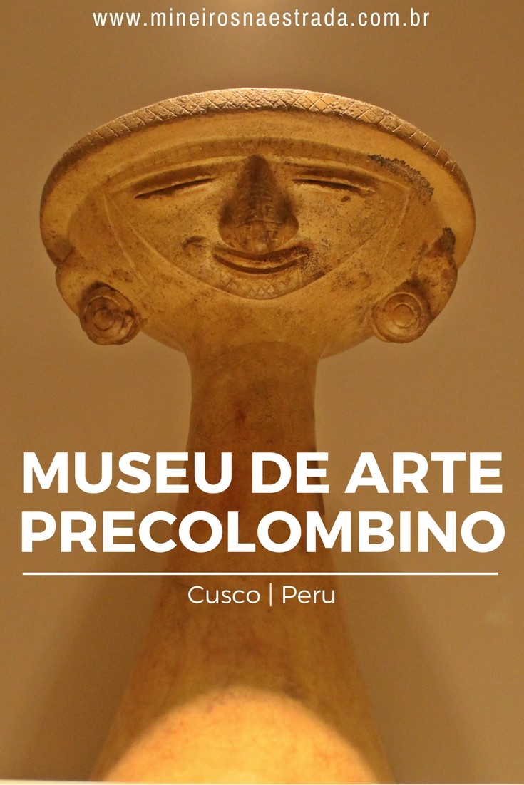 O Museu de Arte Precolombino de Cusco tem mais de 400 obras que mostram a história do Peru desde o ano 1250 aC, tudo de maneira muito organizada, em 11 salas,