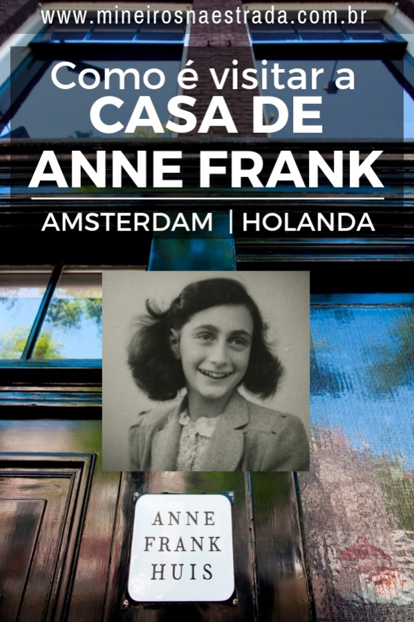 Como é a visita à casa onde Anne Frank e sua família se esconderam dos nazistas, em Amsterdam. Foi nesse local que ela escreveu um diário, que foi publicado anos mais tarde.