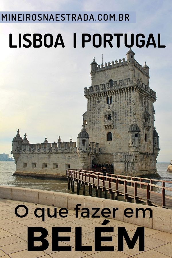 Como chegar e o que fazer no bairro de Belém, em Lisboa. Onde comer pastéis de Belém; Mosteiro dos Jerônimos, Padrão dos Descobrimentos, Torre de Belém.